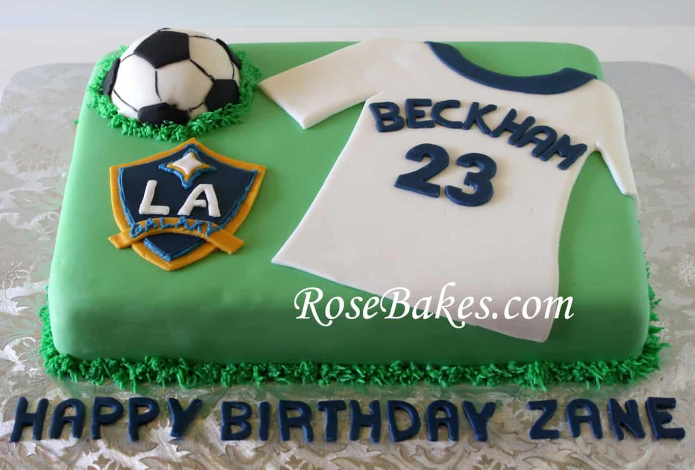 Soccer Cake LA Galaxy David Beckham Birthday Cake Rose Bakes