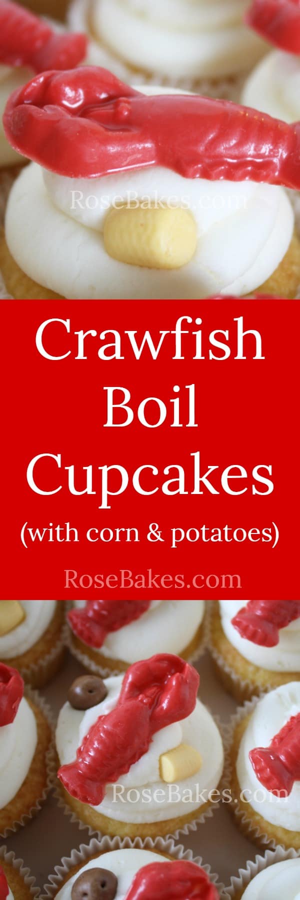 Crawfish Boil Cupcakes with Corn & Potatoes RoseBakes