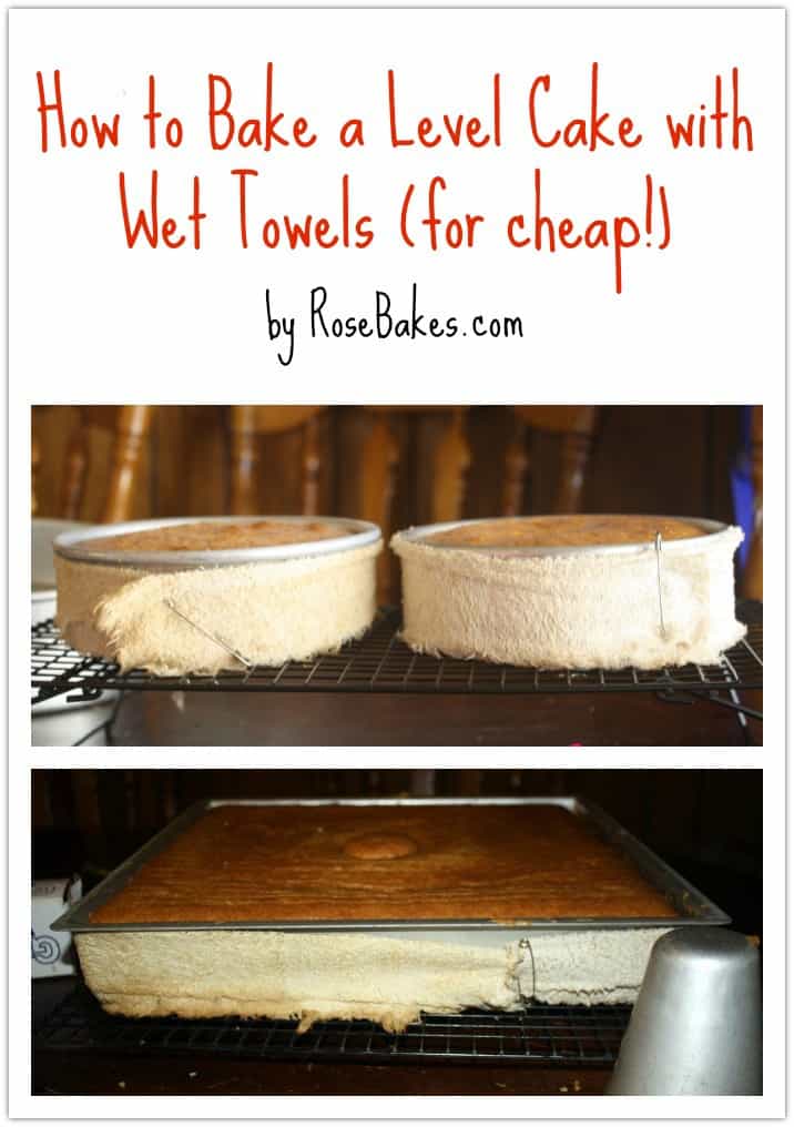 How to Bake a Level Cake with Wet Towels Rose Bakes