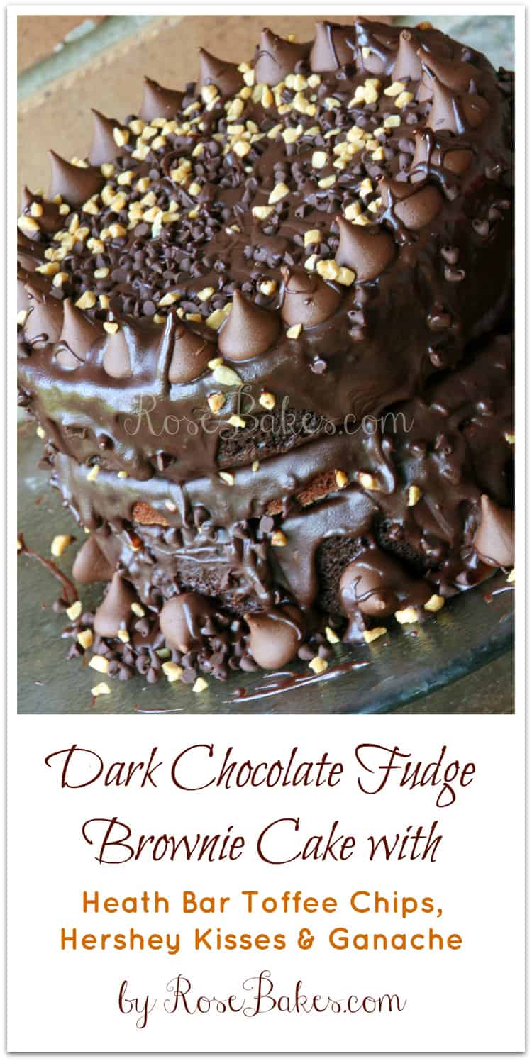 Dark Chocolate Fudge Brownie Cake with Heath Bar Toffee Chips, Ganache