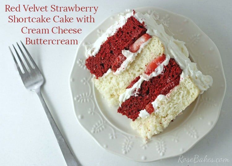 Red Velvet Strawberry Shortcake Cake with Cream Cheese Buttercream | RoseBakes.com