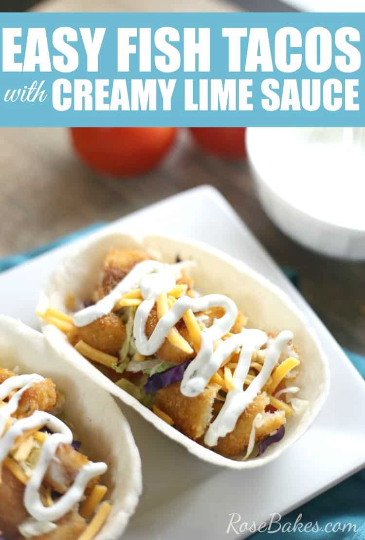 Easy Fish Tacos with Creamy Lime Sauce by Rose Bakes