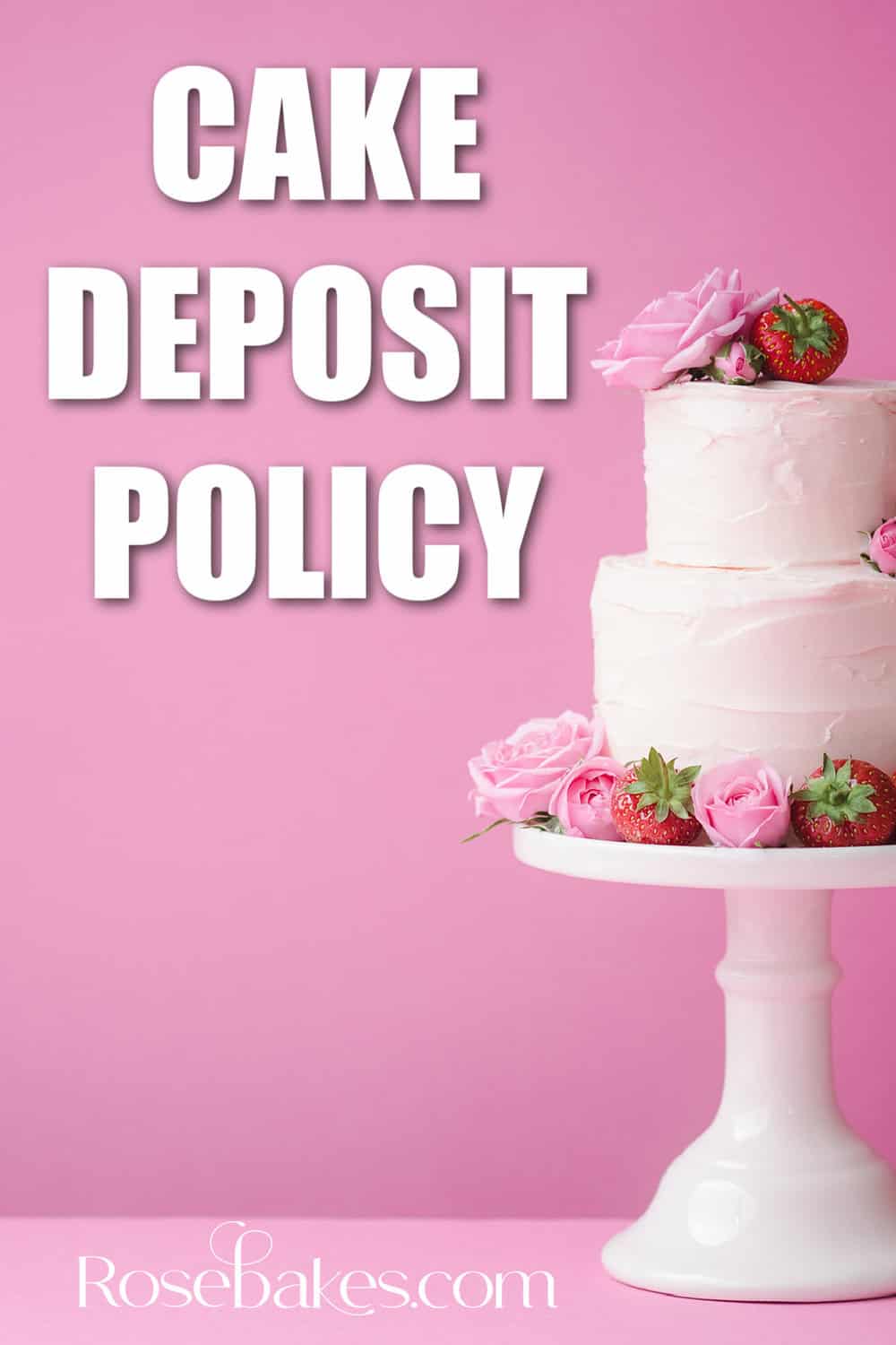 cake deposit policy