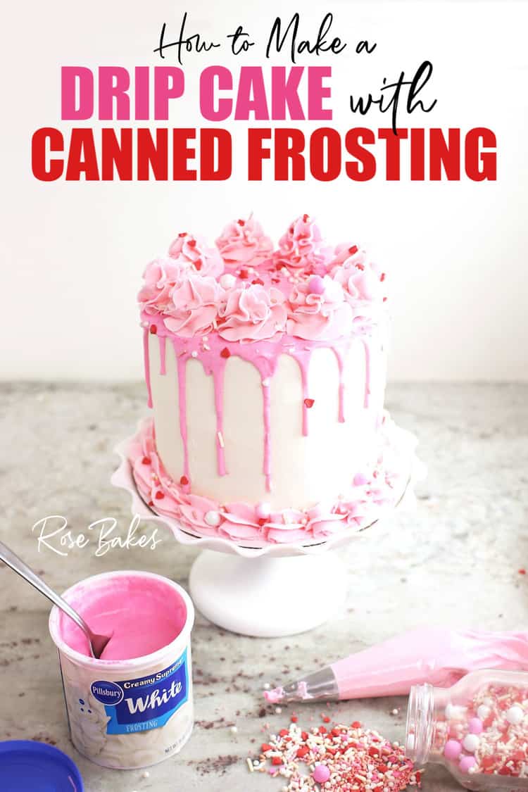 Canned Frosting Drip Cake with pinterest text.