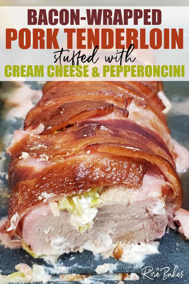 Bacon Wrapped Pork Loin Loin with Cream Cheese & Pepperoncini Pinterest image