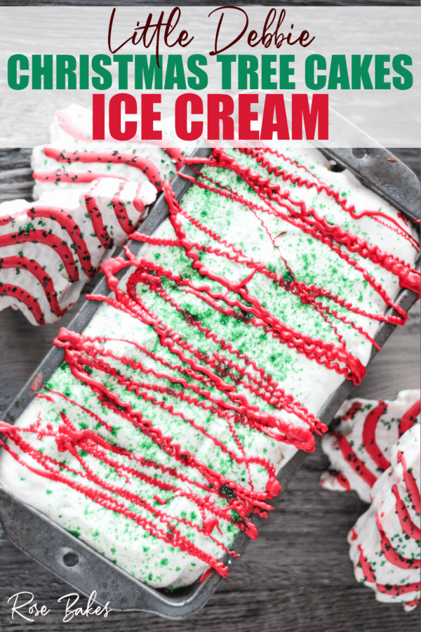 Little Debbie Christmas Tree Cakes Ice Cream | Rose Bakes