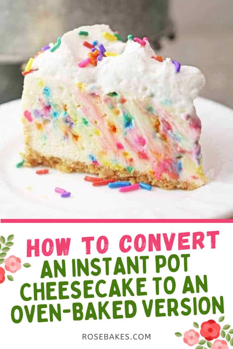 How to Convert an Instant Pot Cheesecake Recipe to an Oven-Baked Version