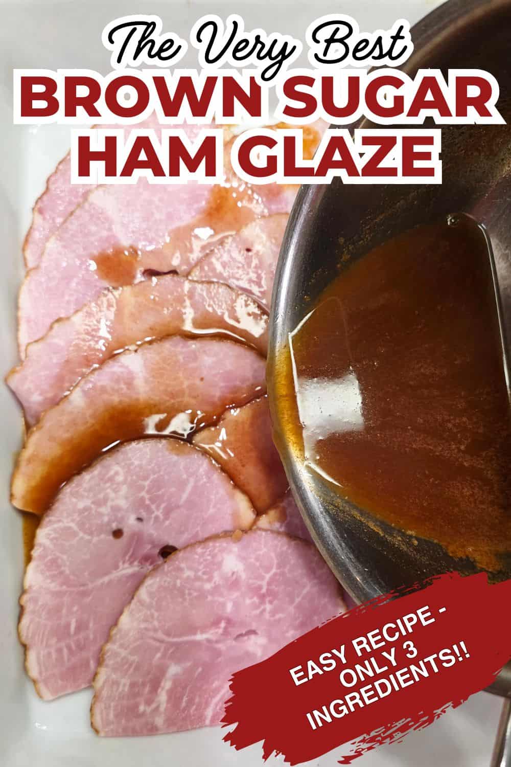 brown sugar ham glaze being poured over sliced ham in a white dish